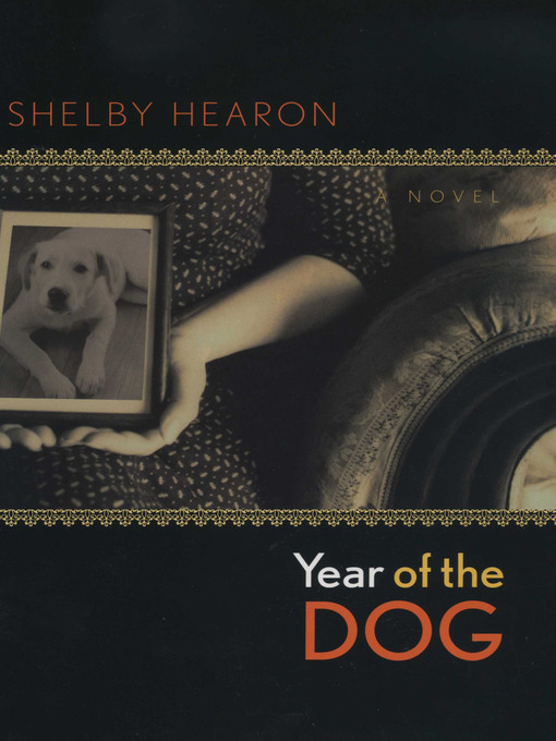 Title details for Year of the Dog by Shelby Hearon - Available